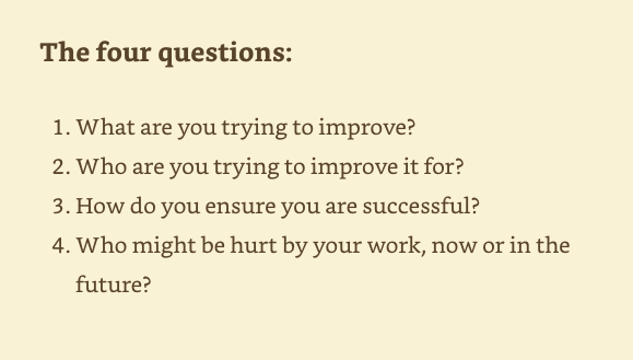 Diagram listing four questions: what are you trying to improve, who are you trying to improve it for, how do you ensure you are successful, and who might be hurt by your work.